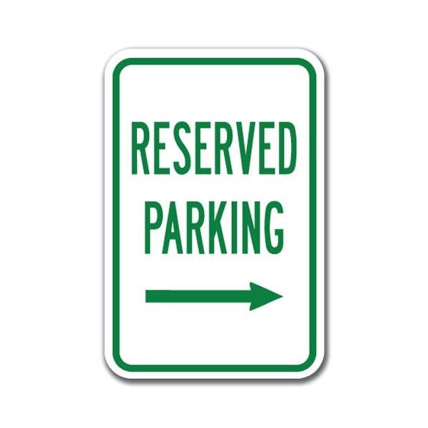 Signmission Reserved Parking with right arrow 12inx18in Heavy Gauge Aluminums, A-1218 Reserved Parkings - Re ri A-1218 Reserved Parking Signs - Re ri - main